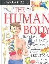 The Human Body (? What If...) - Steve Parker, Tony Kenyon