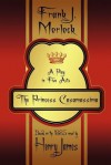 The Princess Casamassima: A Play in Five Acts - Frank J. Morlock