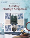 The Complete Guide to Creating Heritage Scrapbooks - Maureen Taylor