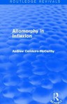 Allomorphy in Inflexion (Routledge Revivals) - Andrew Carstairs-McCarthy