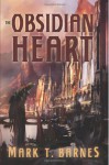 The Obsidian Heart - Mark T. Barnes