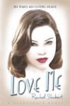 Love Me - Rachel Shukert