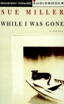 While I Was Gone - Sue Miller, Blair Brown