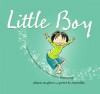 Little Boy: with audio recording - Alison McGhee, Peter H. Reynolds