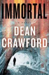 Immortal: A Novel - Dean Crawford