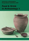 Food and Drink in Archaeology 3 - David Collard, Elisa Perego, Veronica Tamorri, James Morris