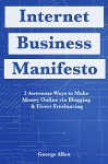 The Internet Business Manifesto: 2 Awesome Ways to Make Money Online via Blogging & Fiverr Freelancing - George Allen