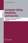 Computer Safety, Reliability, And Security: 29th International Conference, Safecomp 2010, Vienna, Austria, September 14 17, 2010, Proceedings (Lecture ... / Programming And Software Engineering) - Erwin Schoitsch