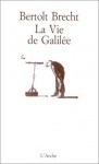 La Vie de Galilée - Bertolt Brecht, Eloi Recoing