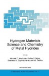 Hydrogen Materials Science and Chemistry of Metal Hydrides: Proceedings of the NATO Advanced Research Workshop (Nato Science Series II: (closed)) - Michael D. Hampton, Dmitry V. Schur, Svetlana Yu. Zaginaichenko, V.I. Trefilov