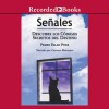 Senales: Descubre los codigos secretos del destino (Texto Completo) - Pedro Pablo Pons, Carmen Mahiques, Recorded Books