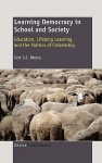 Learning Democracy in School and Society: Education, Lifelong Learning, and the Politics of Citizenship - Gert J.J. Biesta