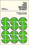 1990 Defense Budget (Studies in Defense Policy) - William W. Kaufmann, Lawrence J. Korb