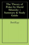 The Theory of Poker by David Sklansky | Summary & Study Guide - BookRags