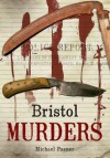 Bristol Murders & Misdeameanours. Mike Posner - Posner, Mike Posner