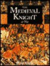 The Medieval Knight at War - Brooks Robards