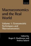 Macroeconomics and the Real World: Volume 1: Econometric Techniques and Macroeconomics - Roger Backhouse