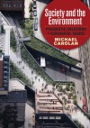 Society and the Environment: Pragmatic Solutions to Ecological Issues - Michael Carolan