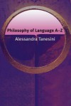 Philosophy of Language A-Z - Alessandra Tanesini