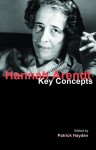 Hannah Arendt: Key Concepts - Patrick Hayden