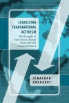 Legalizing Transnational Activism: The Struggle to Gain Social Change from NAFTA's Citizen Petitions - Jonathan Graubart