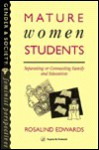 Mature Women Students: Separating Or Connecting Family And Education - R. Edwards