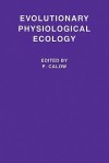 Evolutionary Physiological Ecology - P. Calow