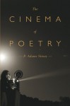 The Cinema of Poetry - P. Adams Sitney