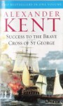 Success to the Brave & Cross of St. George - Alexander Kent