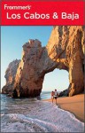 Frommer's Los Cabos and Baja - Joy Hepp