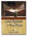 Soul Retreats For Busy People - Lila Empson