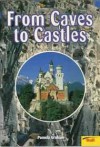 From Caves to Castles - Pamela Graham, Ian Forss