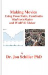 Making Movies Using PowerPoint, Camstudio, WinMovieMaker and Windvdmaker - Jon Schiller