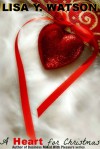 A Heart for Christmas - Lisa Y. Watson