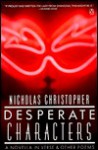 Desperate Characters - Nicholas Christopher