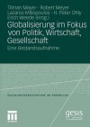 Globalisierung Im Fokus Von Politik, Wirtschaft, Gesellschaft: Eine Bestandsaufnahme - Tilman Mayer, Robert Meyer, Lazaros Miliopoulos