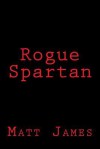 Rogue Spartan - Matt James