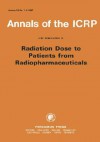 Icrp Publication 53: Radiation Dose to Patients from Radiopharmaceuticals: Annals of the Icrp Volume 18/1-4 - International Commission On Radiological, ICRP Publishing