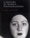 A History of Women Photographers - Naomi Rosenblum