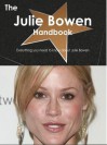 The Julie Bowen Handbook - Everything You Need to Know about Julie Bowen - Emily Smith