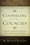 Counseling With Our Councils, Revised Edition: Learning to Minister Together in the Church and in the Family - M. Russell Ballard