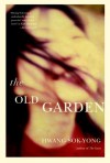 The Old Garden - Hwang Sŏk-yŏng, Jay Oh