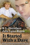 It Started With a Dare - S.L. Danielson, Julie Lynn Hayes