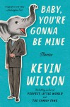 Baby, You're Gonna Be Mine - Kevin Wilson