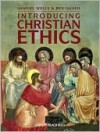 Introducing Christian Ethics Introducing Christian Ethics - Samuel Wells, Ben Quash