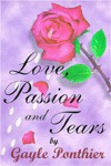 Love, Passion and Tears - Gayle Ponthier, Pete Billac