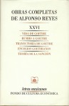 Obras Completas, XXVI: Vida de Goethe, Rumbo a Goethe, Trayectoria de Goethe, Escolios Goethianos, Teor-A de La Sancin - Alfonso Reyes