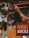 The Story of the Milwaukee Bucks - Sara Gilbert