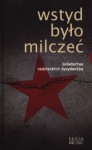 Wstyd bylo milczec - praca zbiorowa