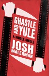 Ghastle and Yule - Josh Malerman
